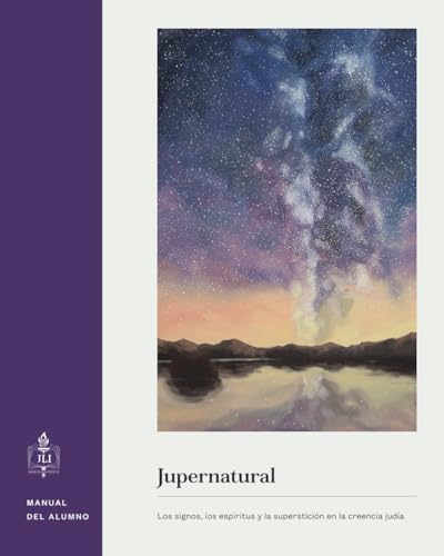 Jupernatural: Los signos, los espíritus y la superstición en la creencia judía - Edición en blanco y negro