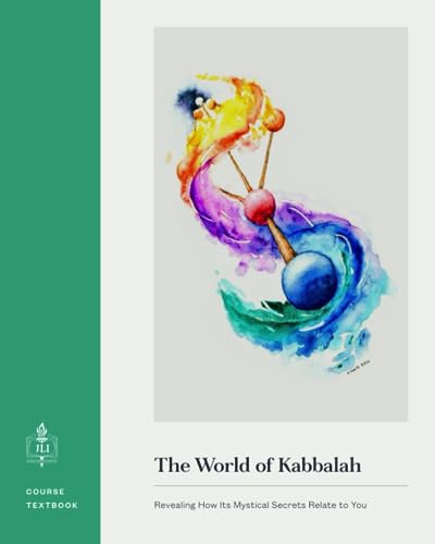 The World of Kabbalah: Revealing How Its Mystical Secrets Relate to You von Jewish Learning Institute