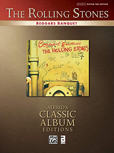 Beggars Banquet: Authentic Guitar Tab (Alfred's Classic Album Editions): Authentic Guitar TAB Edition von Alfred Music