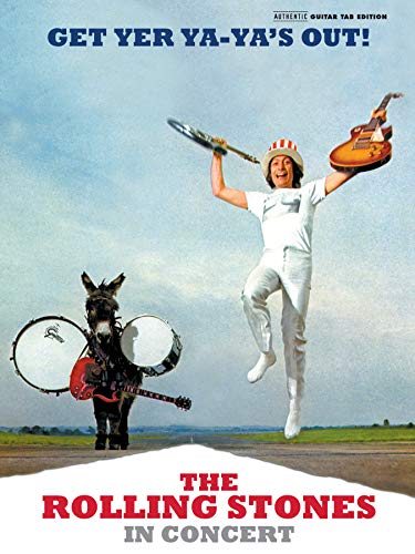 The Rolling Stones in Concert - Get Yer Ya-Ya's Out: 45 of the Best Guitar Songs from Your Favorite Artists (Authentic Guitar-Tab Editions)