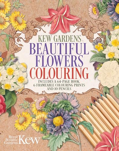 The Kew Gardens Beautiful Flowers Colouring Kit: Includes a 64-Page Book, 6 Frameable Colouring Prints and 10 Pencils (Arcturus Colouring Kits) von Arcturus