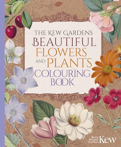 The Kew Gardens Beautiful Flowers and Plants Colouring Book (Kew Gardens Arts & Activities) von Arcturus Publishing Ltd