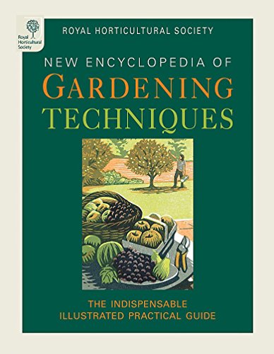 RHS Encyclopedia of Gardening Techniques: A step-by-step guide to key skills for every gardener