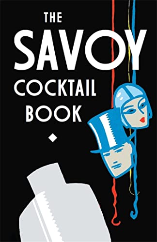 The Savoy Cocktail Book von Constable