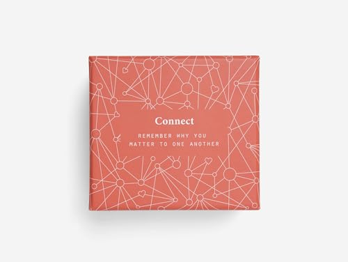 Connect: Remember Why You Matter to One Another