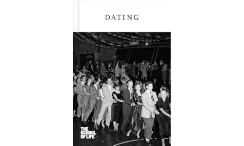 Dating (School of Life Love)