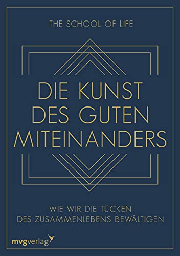 Die Kunst des guten Miteinanders: Wie wir die Tücken des Zusammenlebens bewältigen Die Kunst des guten Miteinanders: Wie wir die Tücken des Zusammenlebens bewältigen
