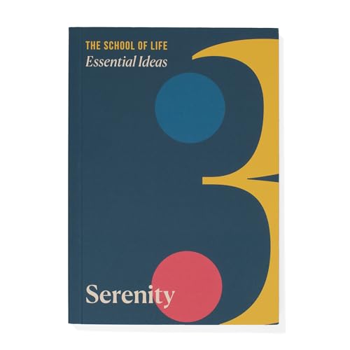Essential Ideas 3: Serenity von The School of Life