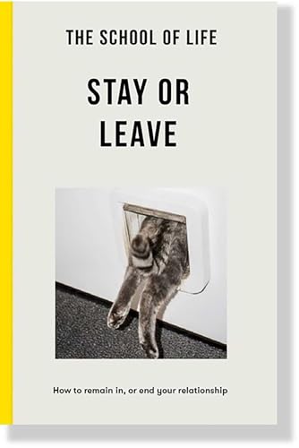 Stay or Leave: How to Remain in, or end, your relationship (Lessons for Life) von Faber and Faber