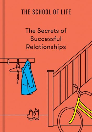 The Secrets of Successful Relationships (Secrets, 1) von The School Of Life