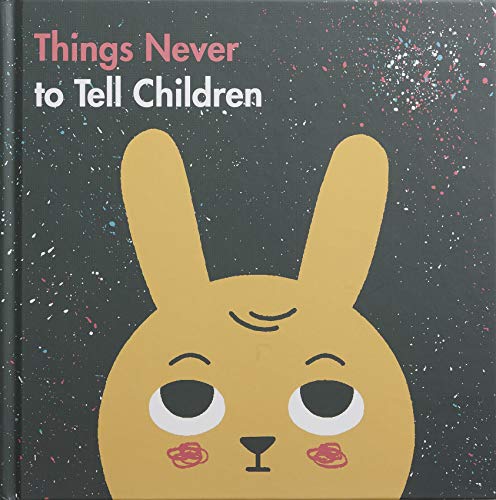 Things Never to Tell Children von The School Of Life