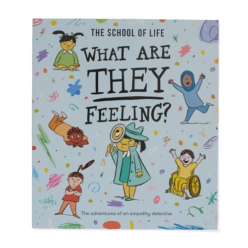 What Are They Feeling?: The Adventures of an Empathy Detective What Are They Feeling?: The Adventures of an Empathy Detective von The School of Life