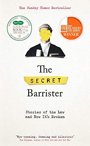 The Secret Barrister: Stories of the Law and How It's Broken