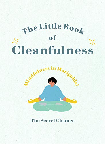 The Little Book of Cleanfulness: Mindfulness in Marigolds!