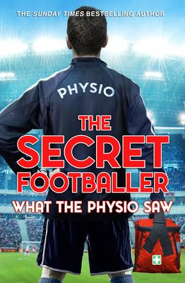 The Secret Footballer: What the Physio Saw... von BANTAM PR