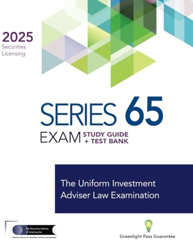 Series 65 Exam Study Guide + Test Bank: Prepare To Pass The Series 65 Exam von The Securities Institute of America