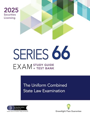 Series 66 Exam Study Guide + Test Bank: Prepare To Pass The Series 66 Exam von The Securities Institute of America