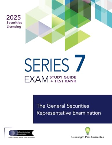 Series 7 Exam Study Guide + Test Bank: Prepare to pass the FINRA Series 7 Exam von The Securities Institute of America