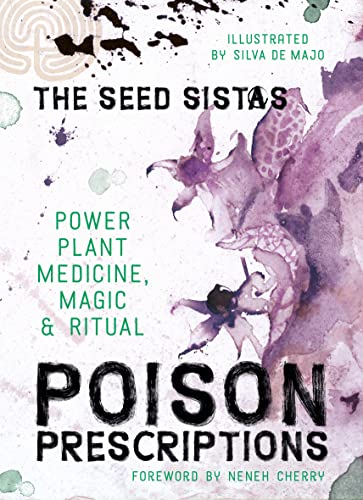 Poison Prescriptions: Power Plant Medicine, Magic & Ritual von Watkins Publishing