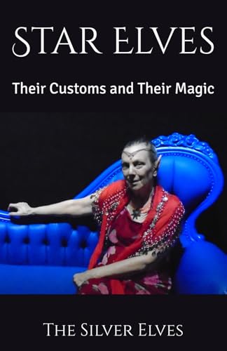 Star Elves: Their Customs and Their Magic von Independently published
