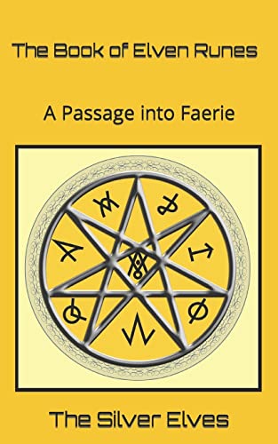 The Book of Elven Runes: A Passage into Faerie von Createspace Independent Publishing Platform
