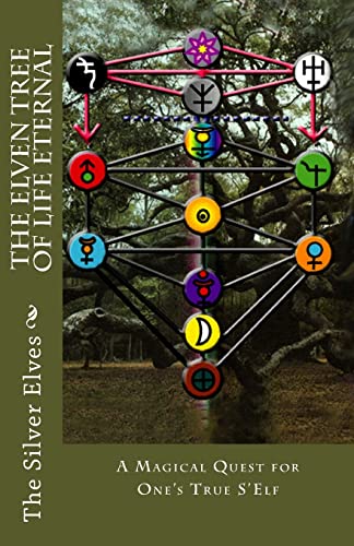 The Elven Tree of Life Eternal: A Magical Quest for One's True S'Elf