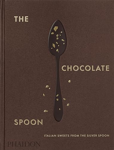 The Chocolate Spoon: Italian Sweets from the Silver Spoon von PHAIDON