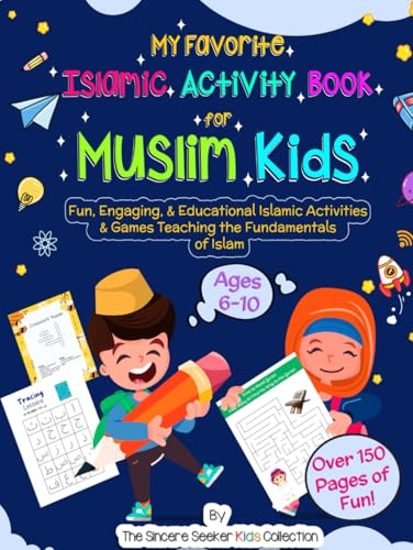 My Favorite Islamic Activity Book for Muslim Kids: Fun, Engaging, & Educational Islamic Activities & Games Teaching the Fundamentals of Islam (Islamic ... Adults | Fun & Educational Ramadan Workbooks) von Sincere Seeker, The