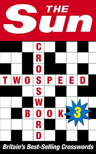 The Sun Two-speed Crossword Book 3: 80 two-in-one cryptic and coffee time crosswords (The Sun Puzzle Books)