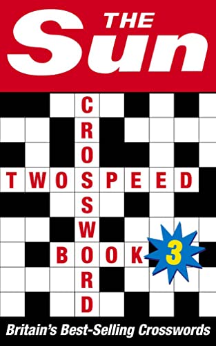 The Sun Two-speed Crossword Book 3: 80 two-in-one cryptic and coffee time crosswords (The Sun Puzzle Books) von Collins
