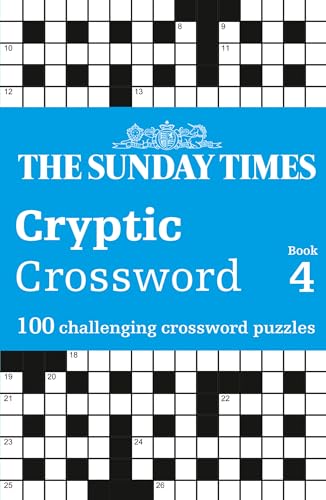 The Sunday Times Cryptic Crossword Book 4: 100 challenging crossword puzzles (The Sunday Times Puzzle Books) von Times Books