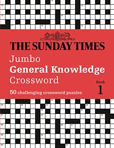 The Sunday Times Jumbo General Knowledge Crossword Book 1: 50 general knowledge crosswords (The Sunday Times Puzzle Books) The Sunday Times Jumbo General Knowledge Crossword Book 1: 50 general knowledge crosswords (The Sunday Times Puzzle Books)