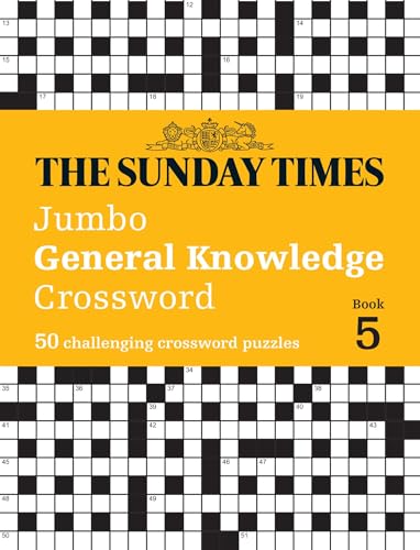 The Sunday Times Jumbo General Knowledge Crossword Book 5: 50 general knowledge crosswords (The Sunday Times Puzzle Books)