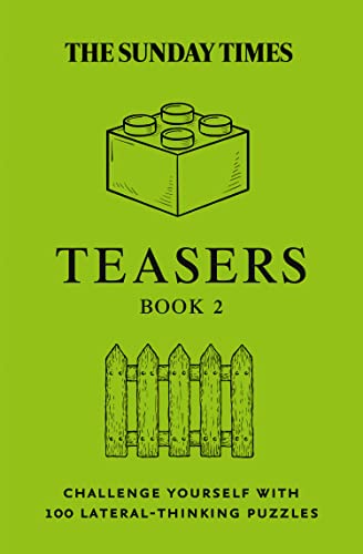 The Sunday Times Teasers Book 2: Challenge yourself with 100 lateral-thinking puzzles (The Sunday Times Puzzle Books)