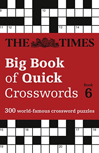 The Times Big Book of Quick Crosswords 6: 300 world-famous crossword puzzles (The Times Crosswords)