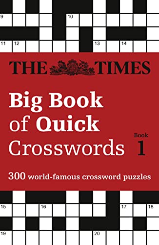 The Times Big Book of Quick Crosswords Book 1: 300 World-Famous Crossword Puzzles (The Times Crosswords) von Times Books