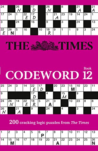 The Times Codeword 12: 200 cracking logic puzzles (The Times Puzzle Books) von Times Books UK
