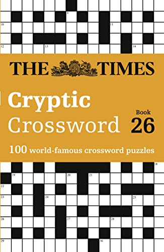 The Times Cryptic Crossword Book 26: 100 world-famous crossword puzzles (The Times Crosswords)