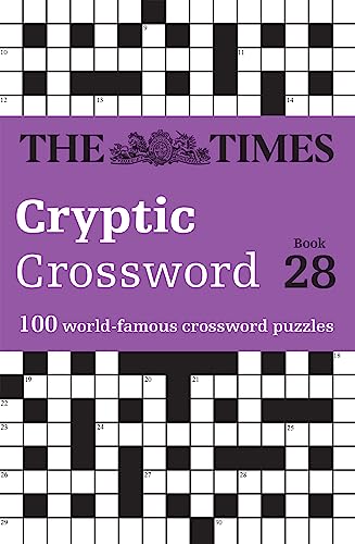 The Times Cryptic Crossword Book 28: 100 world-famous crossword puzzles (The Times Crosswords)