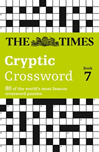 The Times Cryptic Crossword Book 7: 80 world-famous crossword puzzles (The Times Crosswords)