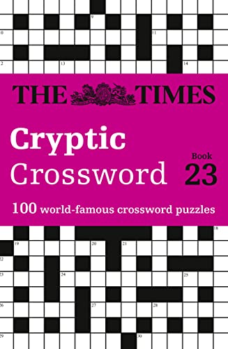 The Times Cryptic Crossword Book 23: 100 world-famous crossword puzzles (The Times Crosswords) von HarperCollins UK