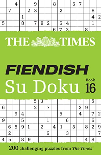 The Times Fiendish Su Doku Book 16: 200 challenging Su Doku puzzles (The Times Su Doku) von Times Books