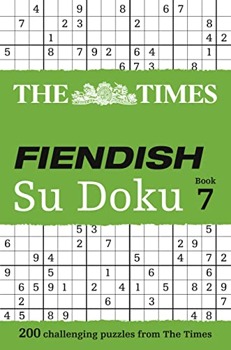 The Times Fiendish Su Doku Book 7: 200 challenging puzzles from The Times (The Times Su Doku)
