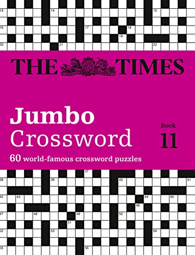 The Times Jumbo Crossword: Book 11: 60 World's famous crossword puzzles.: 60 large general-knowledge crossword puzzles (The Times Crosswords)