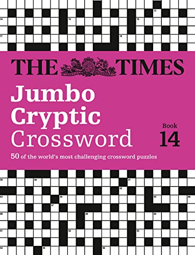 The Times Jumbo Cryptic Crossword Book 14: 50 world-famous crossword puzzles (The Times Crosswords, Band 14) von Times Books