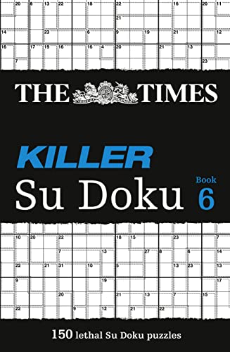 The Times Killer Su Doku 6: 150 challenging puzzles from The Times (The Times Su Doku)