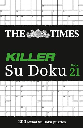 The Times Killer Su Doku Book 21: 200 lethal Su Doku puzzles (The Times Su Doku) von Times Books