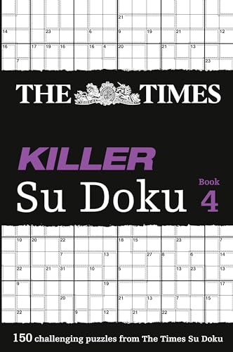 The Times Killer Su Doku Book 4 (Bk. 4): 150 challenging puzzles from The Times (The Times Su Doku)