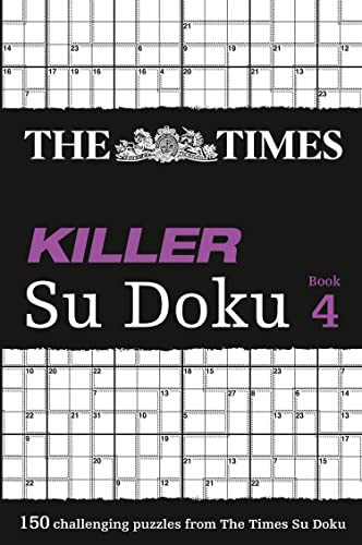 The Times Killer Su Doku Book 4 (Bk. 4): 150 challenging puzzles from The Times (The Times Su Doku)