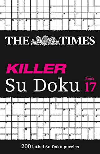 The Times Killer Su Doku Book 17: 200 lethal Su Doku puzzles (The Times Su Doku) von Times Books